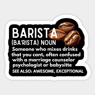 Baristas-Noun  Someone Who Mixes Drinks... - Barista Funny Definition Gift for Coffee Addicts Sticker